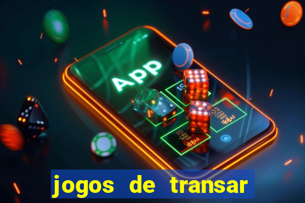 jogos de transar de verdade